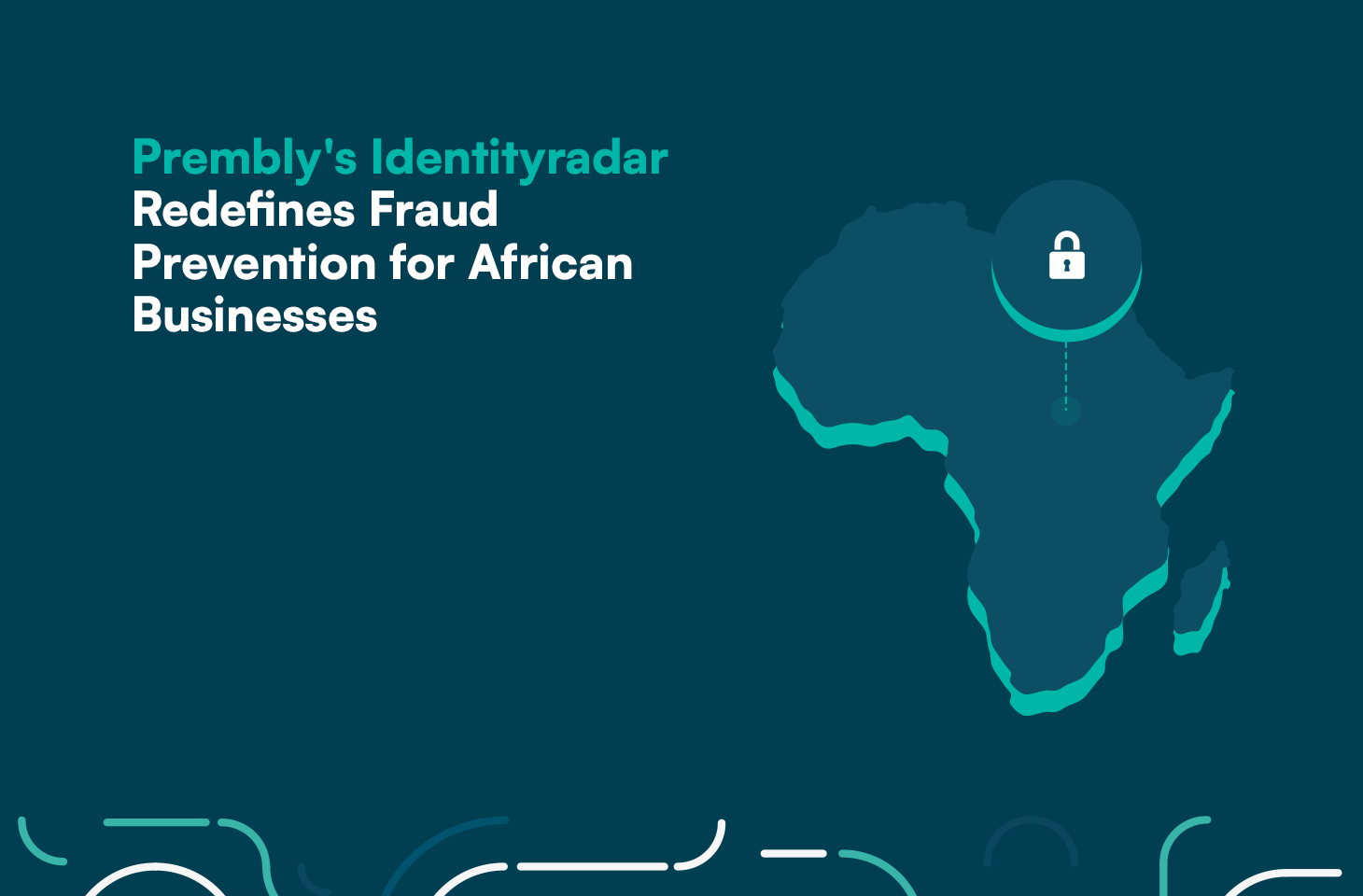 Prembly's Identityradar redefines fraud prevention for Global businesses
