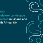 Regulations for Fintechs In Ghana and South Africa