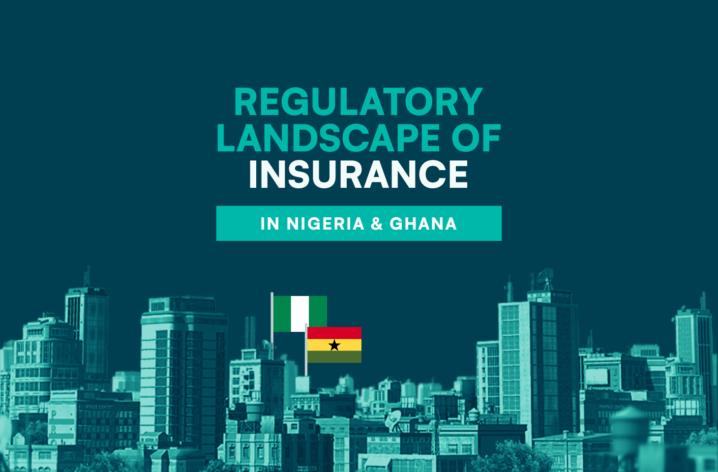 Regulatory Landscape of Insurance In Nigeria and Ghana