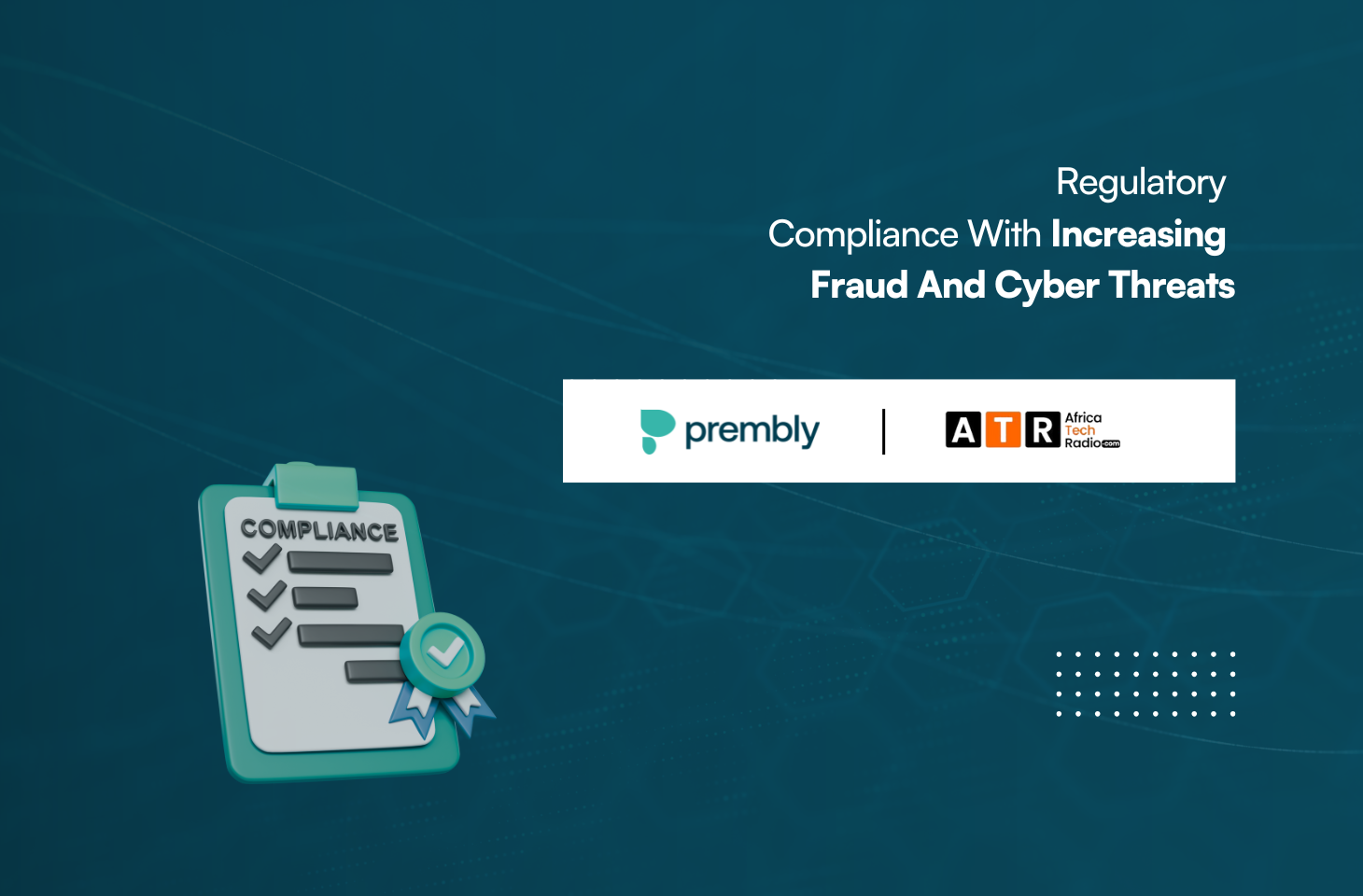 PREMBLY COMPLIANCE DIALOGUE-Regulatory in Fraud and Cyber Threats