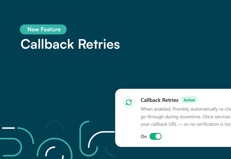 Introducing Callback Retries: Reliable Verification Delivery, Even During Downtime