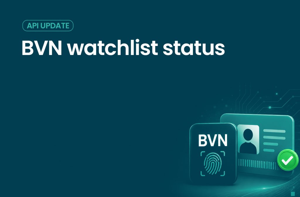 BVN Verification Update: New Watchlist Response Fields