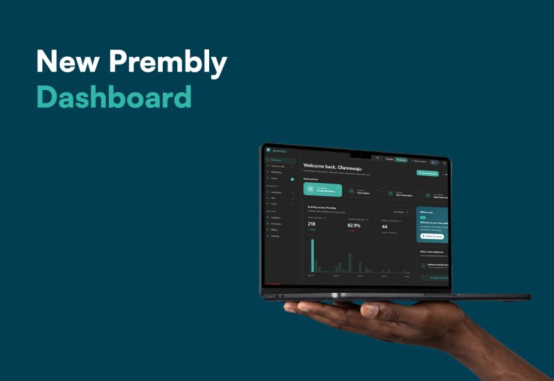 Introducing the New Prembly Dashboard: A More Connected Way to Manage Identity, Fraud, and Compliance