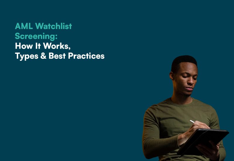 AML Watchlist Screening: How It Works, Types & Best Practices